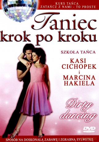Taniec krok po kroku: Dirty Dancing [DVD]