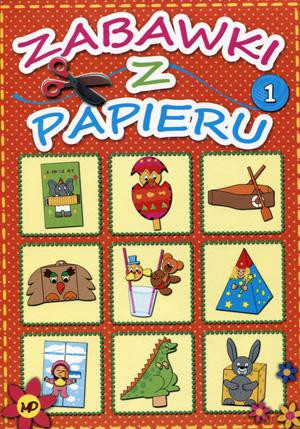 Zabawki z papieru 1 [KSIĄŻKA]