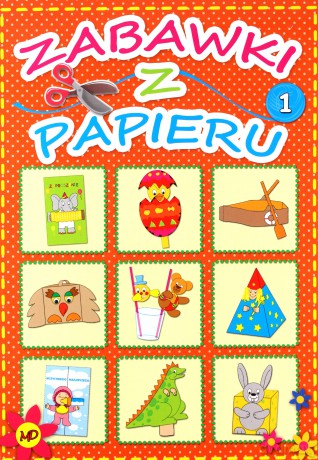 Zabawki z papieru 1 [KSIĄŻKA]