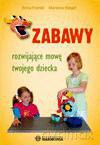 Zabawy rozwijające mowę twojego dziecka [KSIĄŻKA]