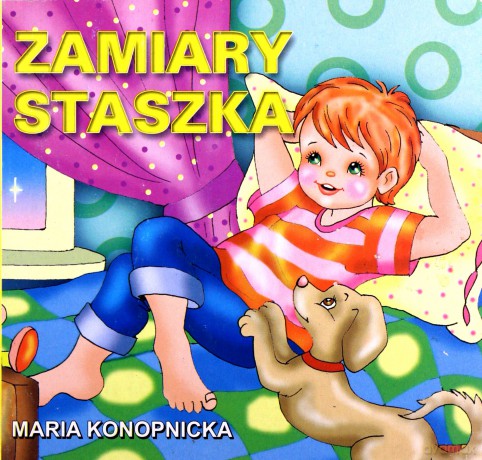 Zamiary Staszka - Maria Konopnicka [KSIĄŻKA]