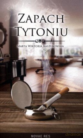 Zapach tytoniu - Marta Wiktoria Kaszubowska [KSIĄŻKA]