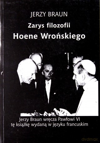 ZARYS FILOZOFII HOENE WROŃSKIEGO - Jerzy Braun [KSIĄŻKA]