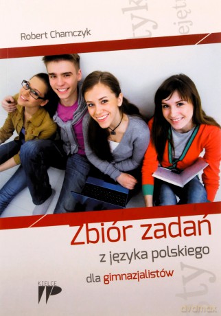 Zbiór zadań z języka polskiego dla gimnazjalistów [KSIĄŻKA]