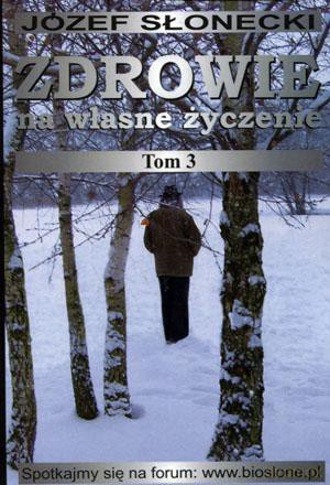 Zdrowie na własne życzenie Tom 3 - Józef Słonecki [KSIĄŻKA]