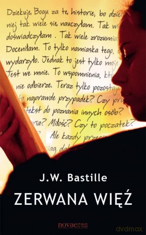 Zerwana więź - J.W. Bastille [KSIĄŻKA]