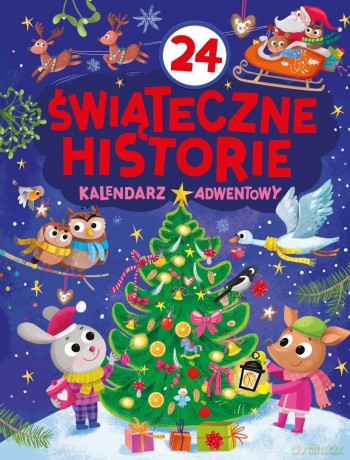 24 świąteczne historie. Kalendarz adwentowy - Agnieszka Nożyńska-Demianiuk [KSIĄŻKA]