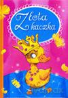 Złota kaczka - Urszula Kozłowska, Elżbieta Śmietanka-Combik [KSIĄŻKA]
