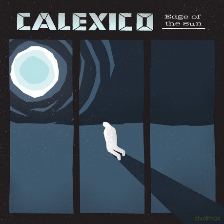 Calexico: Edge Of The Sun (Limited Edition) (Deluxe) [2xWinyl]