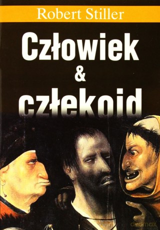 Człowiek i człekoid - Stiller Robert [KSIĄŻKA]