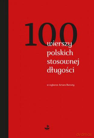 100 Wierszy Polskich Stosownej Długości [KSIĄŻKA]