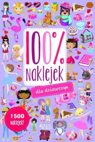 100% Naklejek. Dla Dziewczyn [KSIĄŻKA]