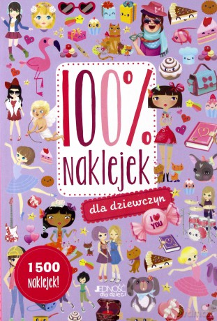 100% Naklejek. Dla Dziewczyn [KSIĄŻKA]