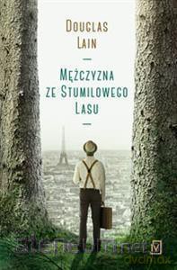 Mężczyzna ze stumilowego lasu - Douglas Lain [KSIĄŻKA]