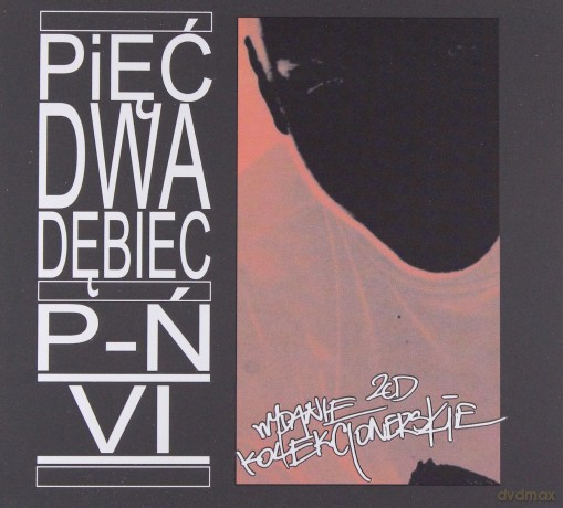 Pięć Dwa Dębiec: P-Ń VI [2CD]