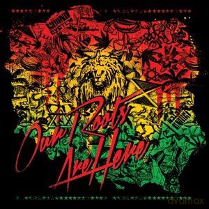 Our Roots Are Here [2CD]