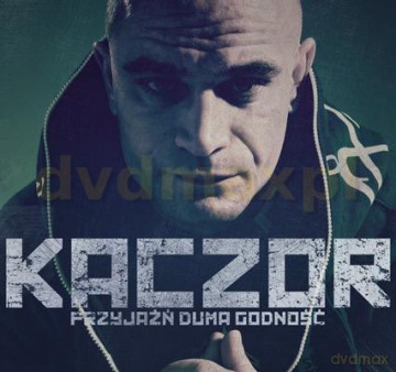 Kaczor: Przyjaźń, Duma, Godność [CD]