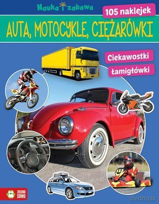 Nauka i zabawa: Auta, ciężarówki, motocykle. [KSIĄŻKA]