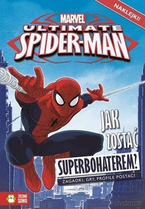 Spider-man: Jak zostać superbohaterem [KSIĄŻKA]