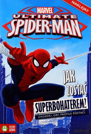 Spider-man: Jak zostać superbohaterem [KSIĄŻKA]