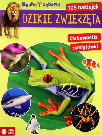 Nauka i zabawa: Dzikie zwierzęta [KSIĄŻKA]