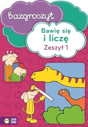 Bawię się i liczę cz.1 - Bazgroszyt [KSIĄŻKA]