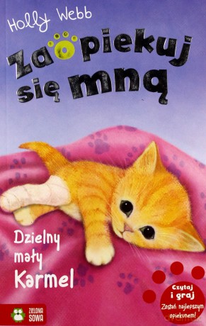 Zaopiekuj się mną. Dzielny mały Karmel - Holly Webb [KSIĄŻKA]