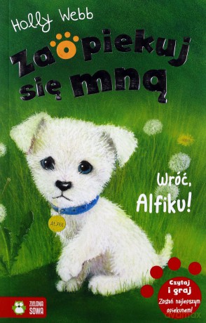 Zaopiekuj się mną. Wróć, Alfiku! - Holly Webb [KSIĄŻKA]