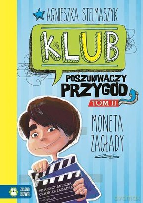 Klub Poszukiwaczy Przygód cz.2 - Moneta Zagłady - Agnieszka Stelmaszyk (mk) [KSIĄŻKA]