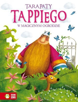 Tarapaty Tappiego w Magicznym Ogrodzie - Marcin Mortka [KSIĄŻKA]