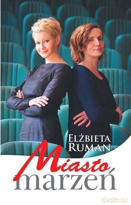 Miasto marzeń - Ruman Elżbieta [KSIĄŻKA]