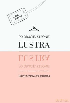 Po drugiej stronie lustra - Dominik Agata [KSIĄŻKA]