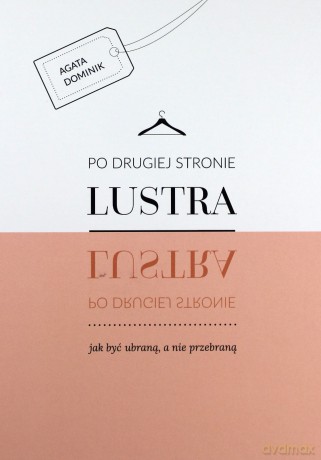 Po drugiej stronie lustra - Dominik Agata [KSIĄŻKA]