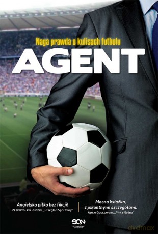 Agent Naga Prawda o Kulisach Futbolu - Anonim [KSIĄŻKA]
