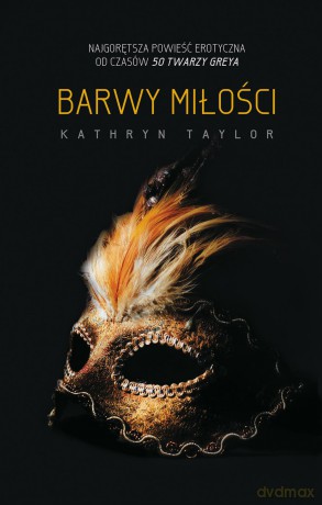 Barwy Miłości - Kathryn Taylor [KSIĄŻKA]