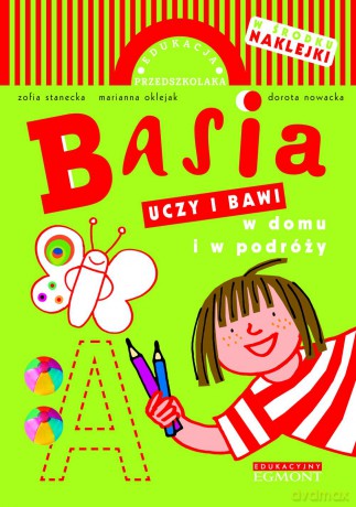 Basia Uczy i Bawi w Domu i w Podróży - Zofia Stanecka [KSIĄŻKA]