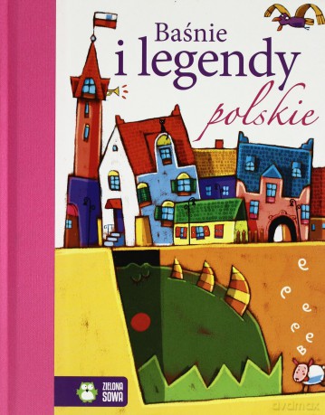 Baśnie i Legendy Polskie [KSIĄŻKA]