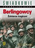 Berlingowcy Wspomnienia Żołnierzy Tragicznych [KSIĄŻKA]