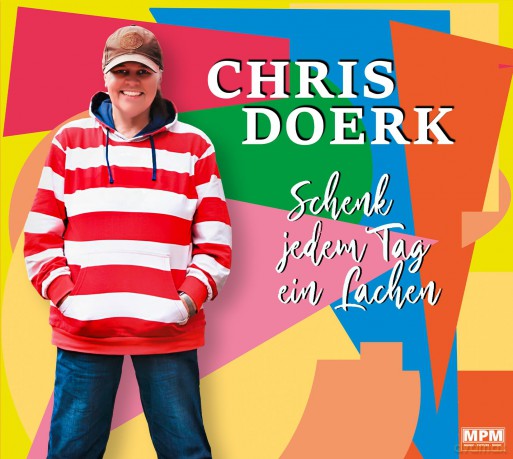 Chris Doerk: Schenk jedem Tag ein Lachen [CD]