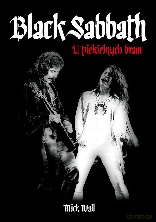 Black Sabbath U Piekielnych Bram - Mick Wall [KSIĄŻKA]