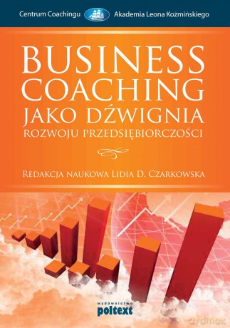 Business Coaching Jako Dźwignia Rozwoju Przedsiębiorczości - Lidia Czarkowska [KSIĄŻKA]