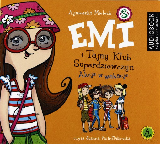 Akcje w Wakacje Emi i Tajny Klub Superdziewczyn Tom 4 - Agnieszka Mielech [AUDIOBOOK]