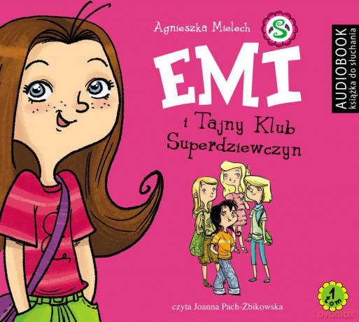 Emi i Tajny Klub Superdziewczyn Tom 1 - Agnieszka Mielech [AUDIOBOOK]