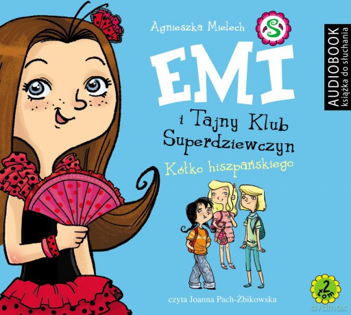 Kółko Hiszpańskiego Emi i Tajny Klub Superdziewczyn Tom 2 - Agnieszka Mielech [AUDIOBOOK]