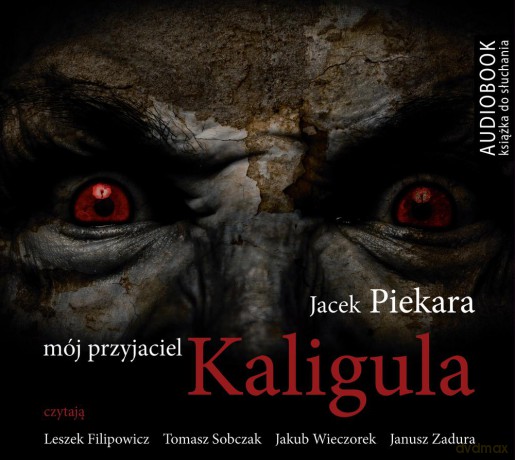 Mój Przyjaciel Kaligula - Jacek Piekara [AUDIOBOOK]