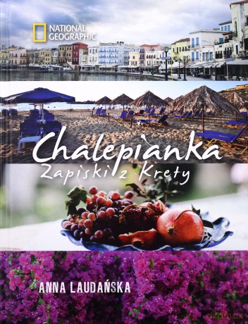 Chalepianka Zapiski z Krety - Anna Laudańska [KSIĄŻKA]