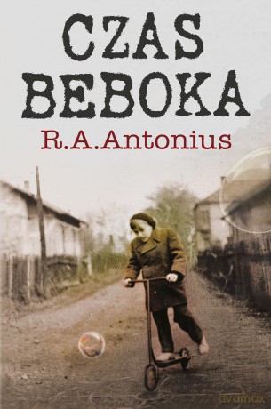 Czas Beboka - Ryszard A. Antonius [KSIĄŻKA]