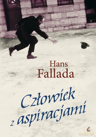 Człowiek z Aspiracjami - Hans Fallada [KSIĄŻKA]