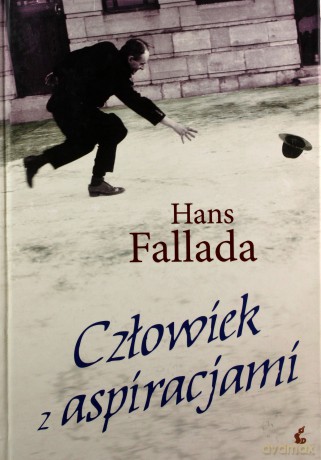 Człowiek z Aspiracjami - Hans Fallada [KSIĄŻKA]