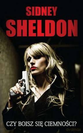 Czy Boisz Się Ciemności - Sidney Sheldon [KSIĄŻKA]